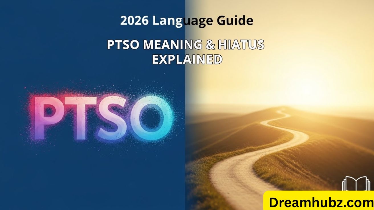 PTSO Meaning & Hiatus Meaning